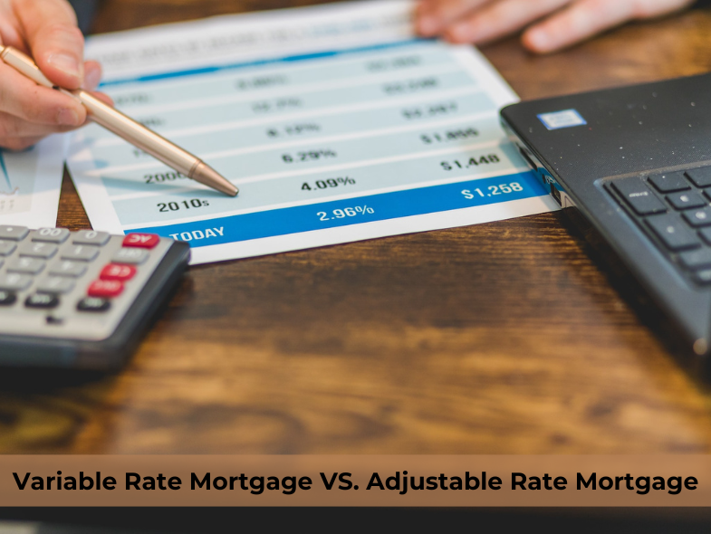 Variable Rate Mortgage VS. Adjustable Rate Mortgage