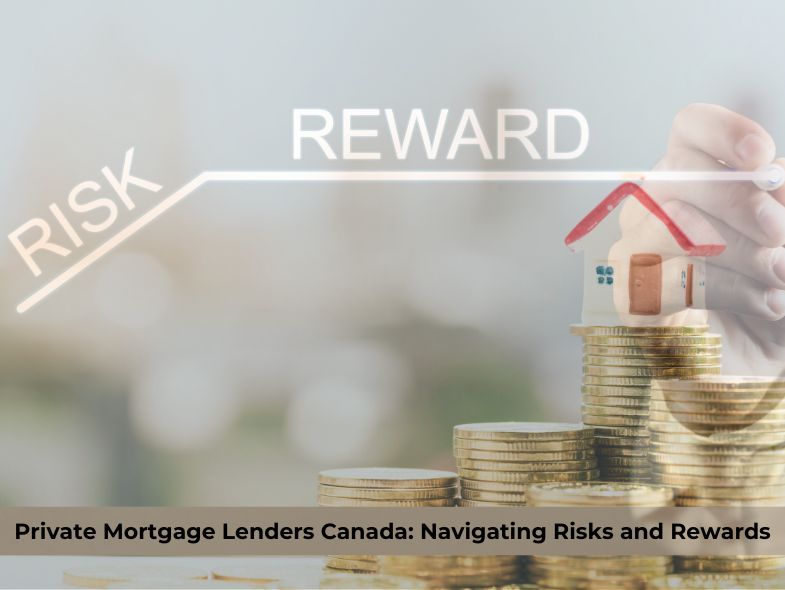 A picture of a bit of home and coins underneath with texts risks and rewards of having private mortgage lenders Canada.